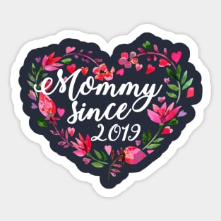 Mommy since 2019 Mom est 2019 Mothers Day Gift Floral new Mom Sticker